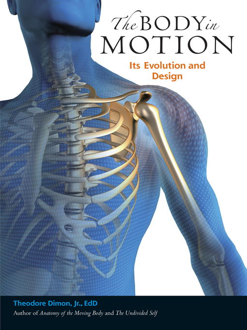 Title details for The Body in Motion by Theodore Dimon, Jr - Available